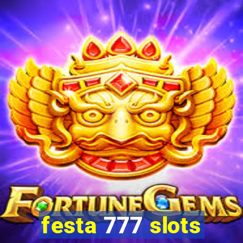 festa 777 slots